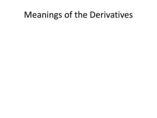 meanings of the derivatives