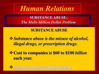 SUBSTANCE ABUSE: The Multi-Million Dollar Problem