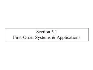 Section 5.1 First-Order Systems &amp; Applications