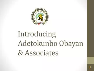 Introducing Adetokunbo Obayan &amp; Associates