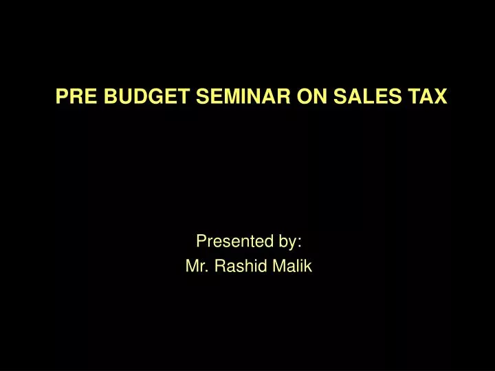 pre budget seminar on sales tax
