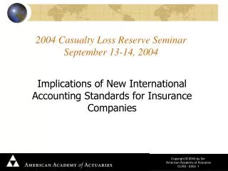 2004 Casualty Loss Reserve Seminar September 13-14, 2004