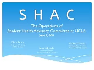 S H A C The Operations of Student Health Advisory Committee at UCLA June 3, 2011