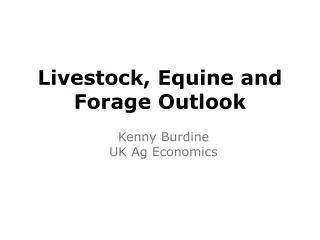 Livestock, Equine and Forage Outlook