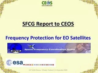 SFCG Report to CEOS Frequency Protection for EO Satellites