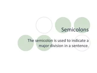 semicolons