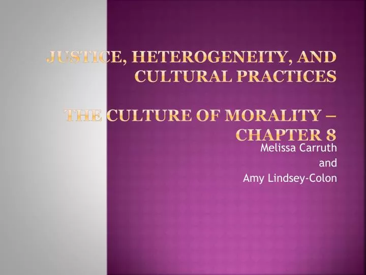 justice heterogeneity and cultural practices the culture of morality chapter 8