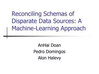 Reconciling Schemas of Disparate Data Sources: A Machine-Learning Approach