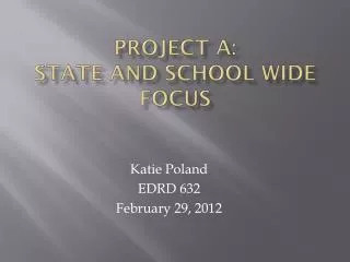 Project A: State and School Wide Focus