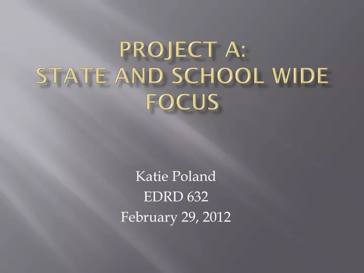 project a state and school wide focus