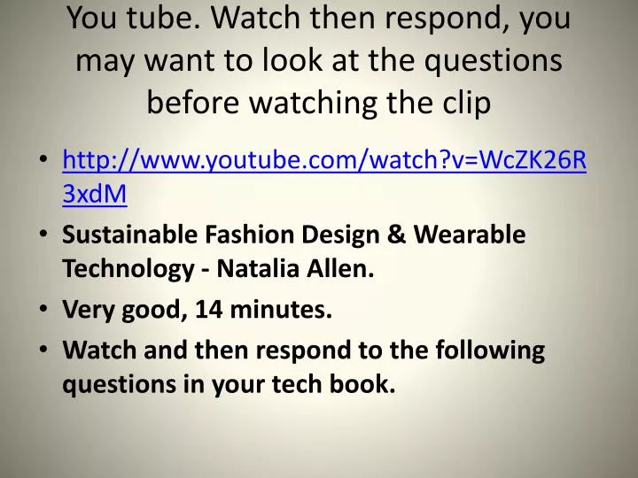 you tube watch then respond you may want to look at the questions before watching the clip