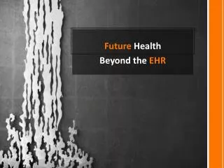 Future Health Beyond the EHR
