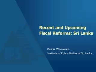Recent and Upcoming Fiscal Reforms: Sri Lanka