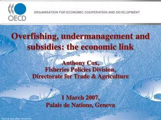 Overfishing, undermanagement and subsidies: the economic link