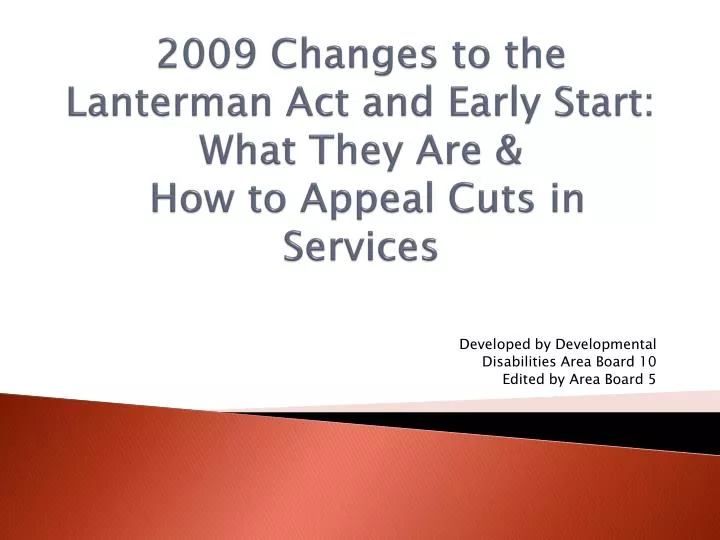 2009 changes to the lanterman act and early start what they are how to appeal cuts in services