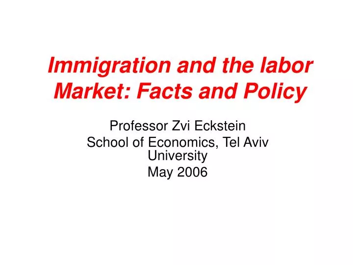 immigration and the labor market facts and policy