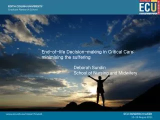 End-of-life Decision-making in Critical Care: minimising the suffering 				Deborah Sundin