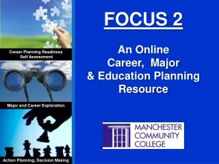 FOCUS 2 An Online Career, Major &amp; Education Planning Resource
