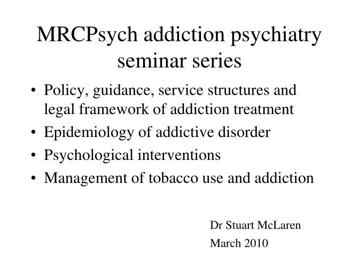 mrcpsych addiction psychiatry seminar series