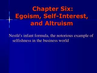 Chapter Six: Egoism, Self-Interest, and Altruism