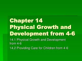 Chapter 14 Physical Growth and Development from 4-6