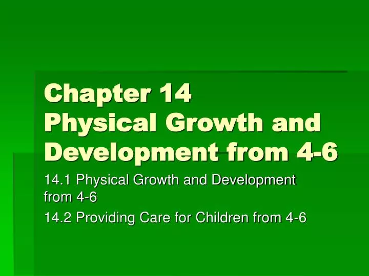 chapter 14 physical growth and development from 4 6