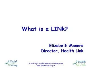Elizabeth Manero Director, Health Link