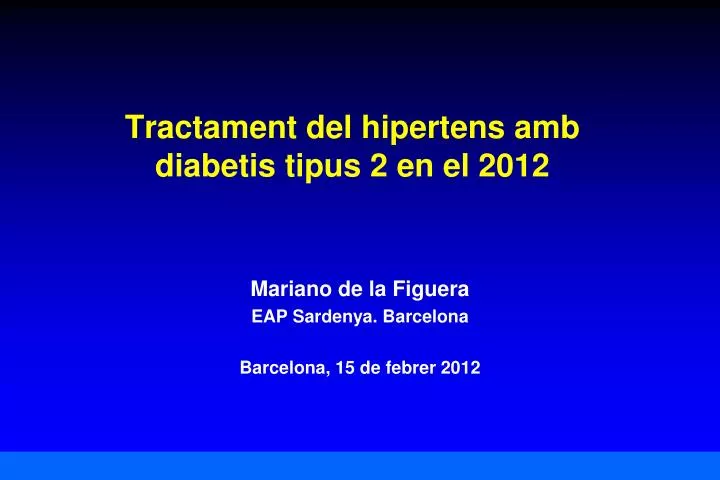tractament del hipertens amb diabetis tipus 2 en el 2012