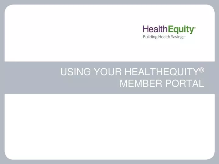 using your healthequity member portal