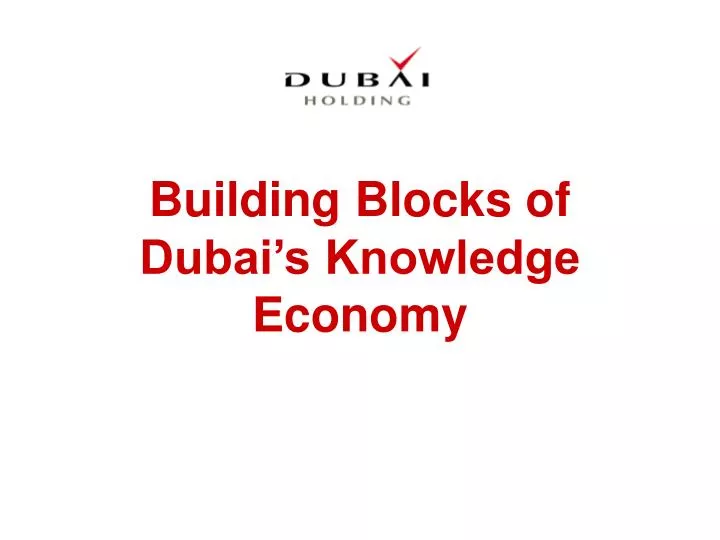 building blocks of dubai s knowledge economy