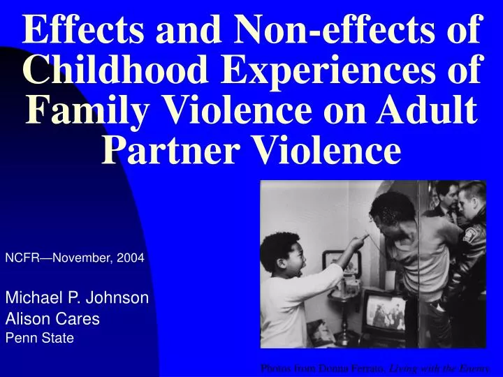 effects and non effects of childhood experiences of family violence on adult partner violence