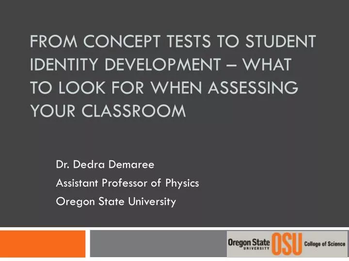 from concept tests to student identity development what to look for when assessing your classroom