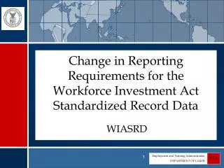 Change in Reporting Requirements for the Workforce Investment Act Standardized Record Data