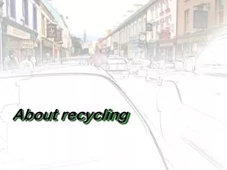 About recycling