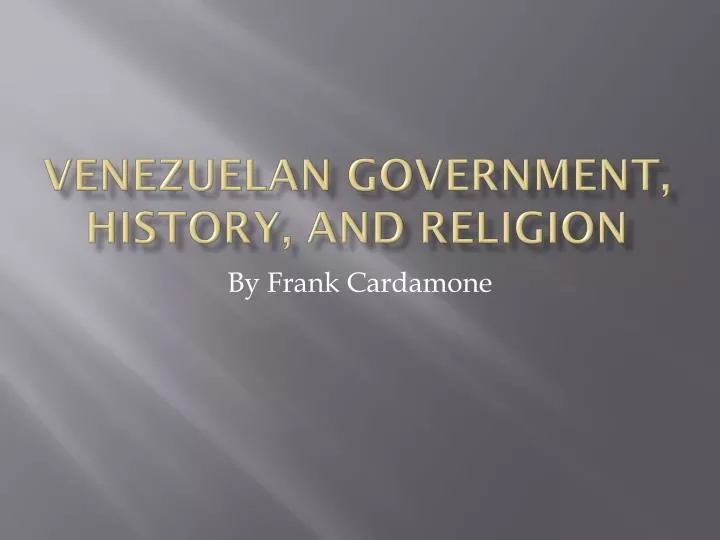 venezuelan government history and religion