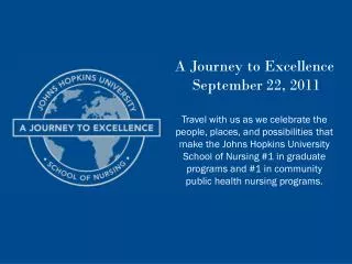 A Journey to Excellence September 22, 2011