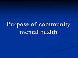 Purpose of community mental health