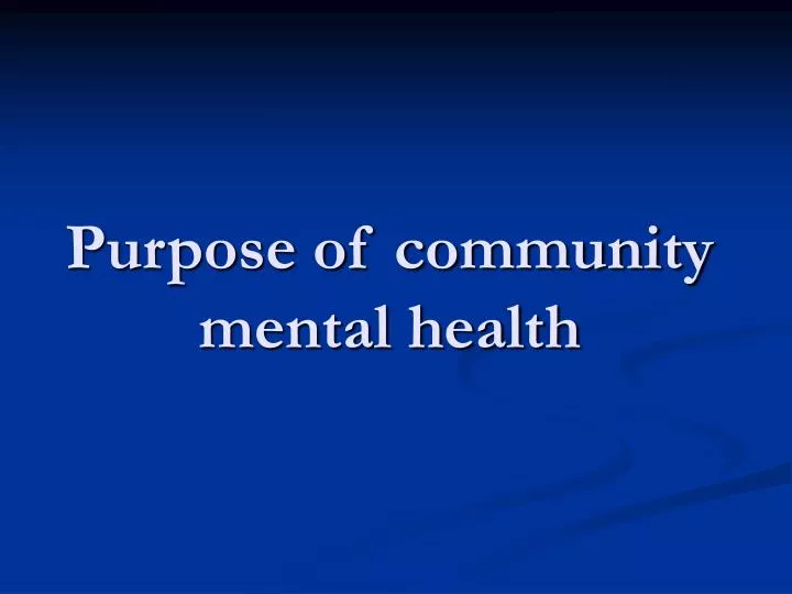 purpose of community mental health
