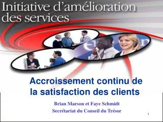 accroissement continu de la satisfaction des clients
