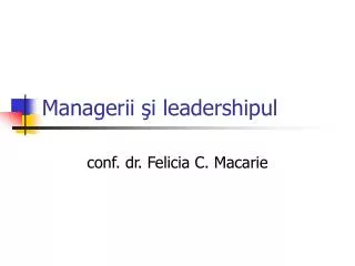 managerii i leadershipul