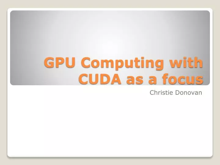 gpu computing with cuda as a focus