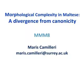 Morp hological Complexity in Maltese: A divergence from canonicity