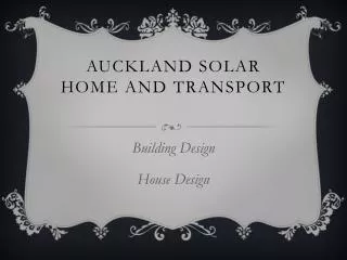 Auckland Solar Home AND TRANSPORT