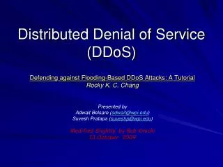 Distributed Denial of Service ( DDoS )