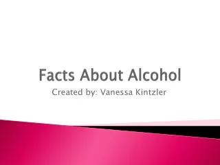 Facts About Alcohol