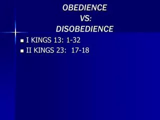 OBEDIENCE VS: DISOBEDIENCE