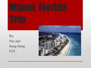Miami, Florida Trip