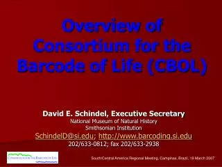 Overview of Consortium for the Barcode of Life (CBOL)