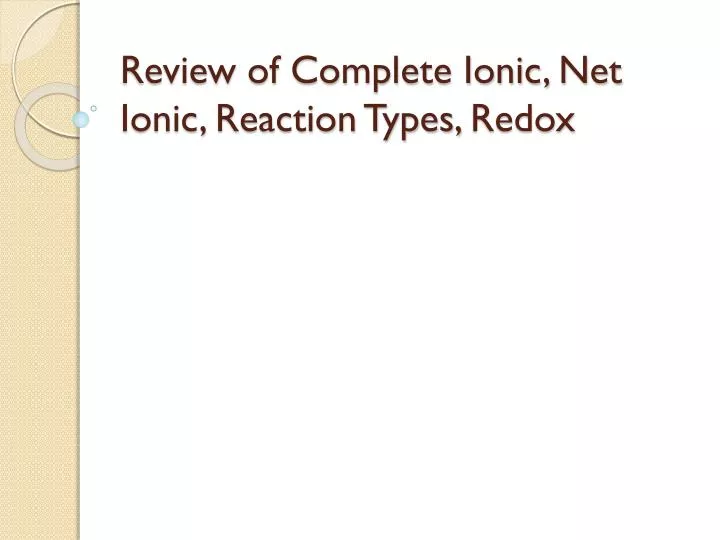review of complete ionic net ionic reaction types redox