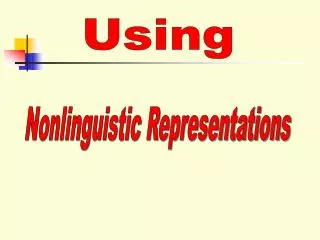 Nonlinguistic Representations
